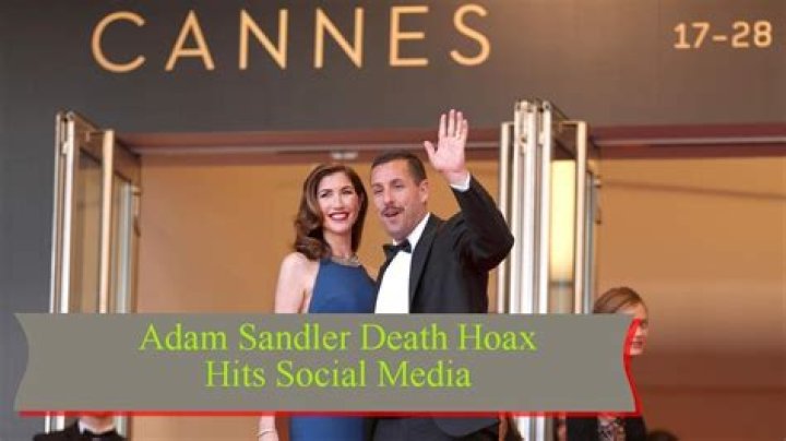 Debunking The Adam Sandler Death Hoax: Uncovering Truth And Insights