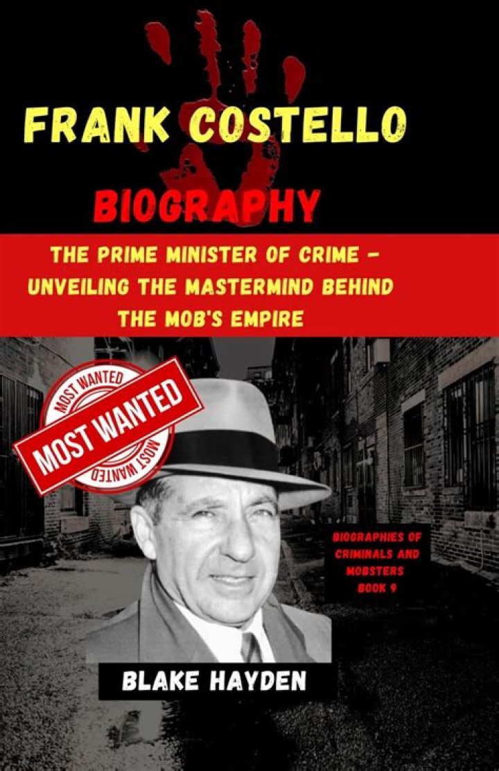 Frank Costello Biography - Facts, Childhood, Family Life & Achievements