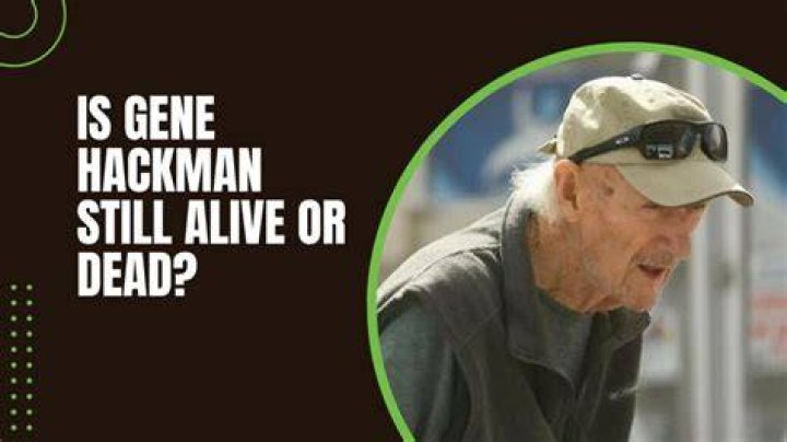Is Gene Hackman still alive? How old is he now? Check Here