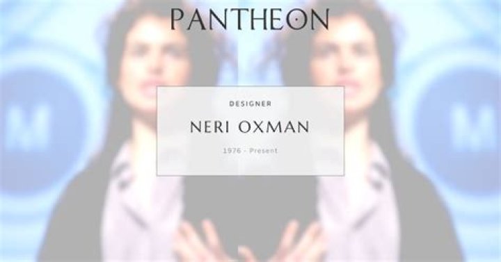 Neri Oxman Biography - Facts, Childhood, Family Life & Achievements of Architect