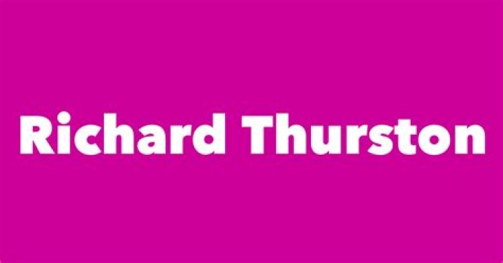Richard Thurston S Biography Net