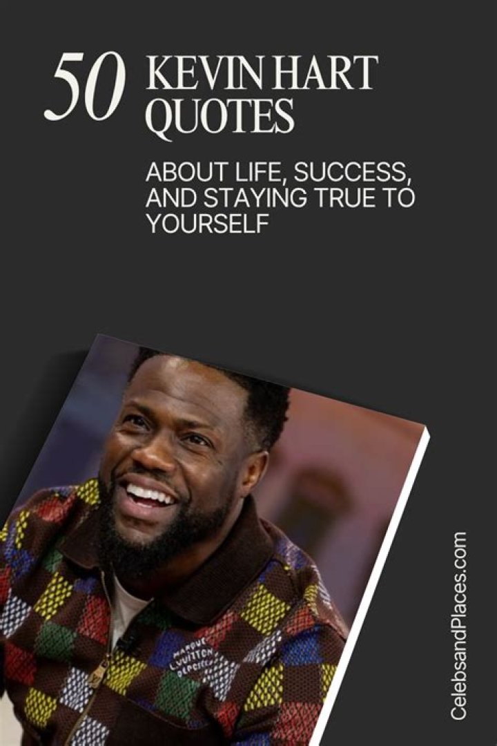 These Kevin Hart quotes and sayings will make your heart ache
